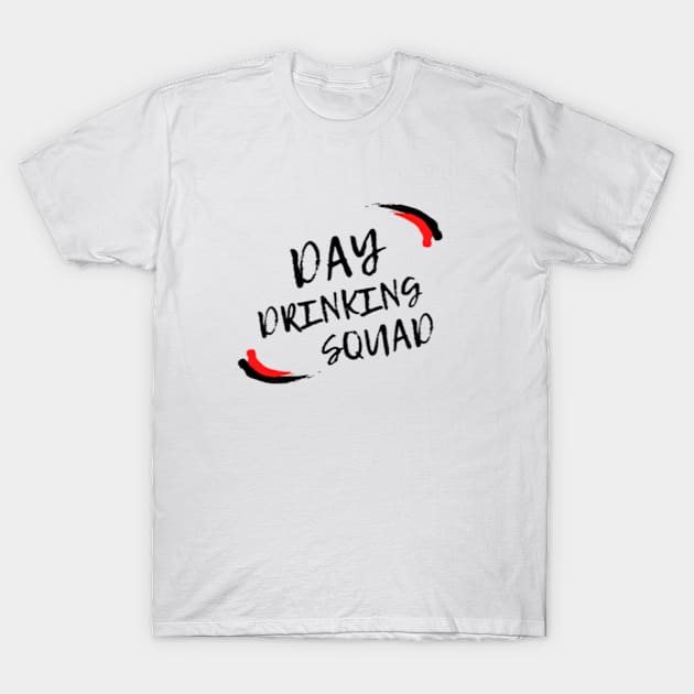 SUPPORT DAY DRINKING SQUAD T-Shirt by Rebelion